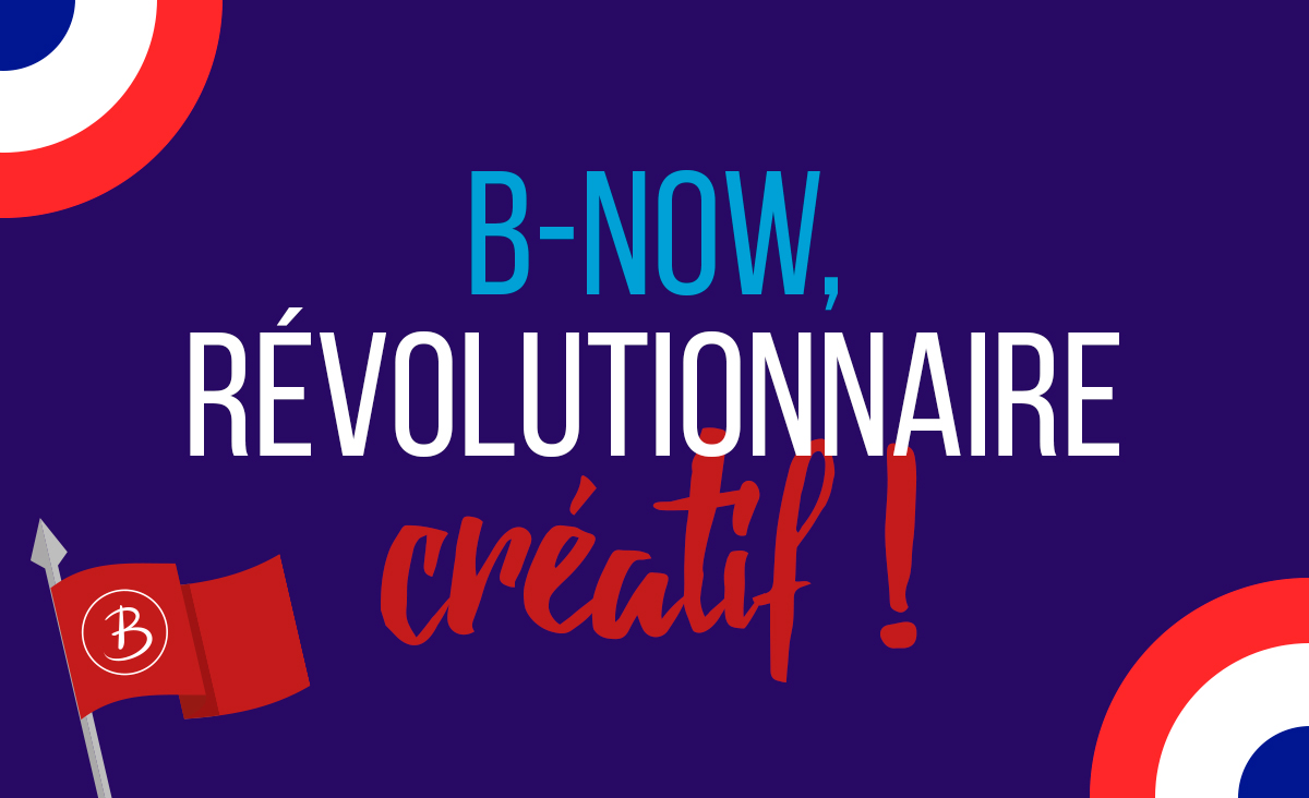 Visuel b-now agence de communication perpignan révolutionnaire créatif 14 juillet
